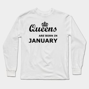 Queens are born in January Long Sleeve T-Shirt